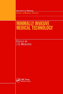 Minimally Invasive Medical Technology by John G. Webster