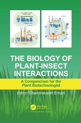 The Biology of Plant-Insect Interactions: A Compendium for the Plant Biotechnologist book