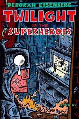 Twilight of the Superheroes book