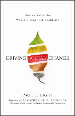 Driving Social Change by Paul C. Light