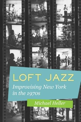 Loft Jazz by Michael C. Heller