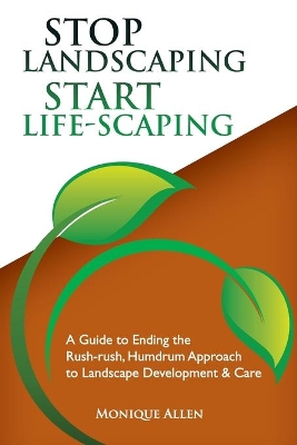 Stop Landscaping, Start LifeScaping book