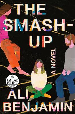 The Smash-Up: A Novel by Ali Benjamin