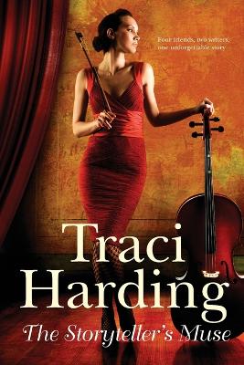 Storyteller's Muse by Traci Harding