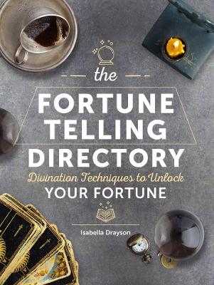 The Fortune Telling Directory: Divination Techniques to Unlock Your Fortune book