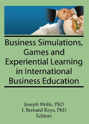 Business Simulations, Games and Experiential Learning in International Business Education book