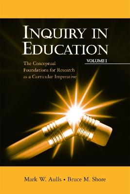 Inquiry in Education by Bruce M. Shore