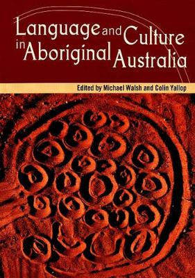 Language and Culture in Aboriginal Australia book