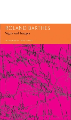 Signs and Images. Writings on Art, Cinema and Photography by Roland Barthes