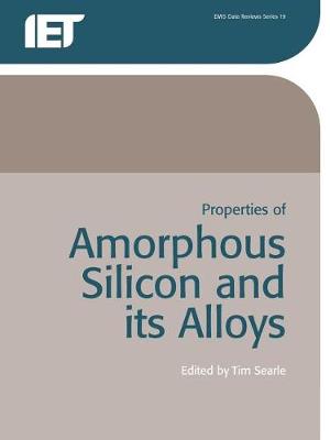 Properties of Amorphous Silicon and Its Alloys book