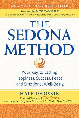 The Sedona Method by Hale Dwoskin