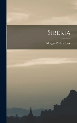 Siberia by Morgan Philips Price