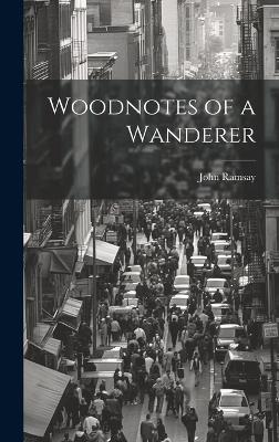 Woodnotes of a Wanderer book