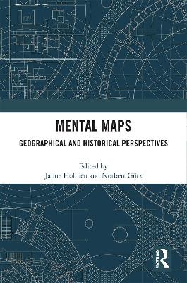 Mental Maps: Geographical and Historical Perspectives book