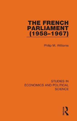 The French Parliament (1958–1967) by Philip M. Williams