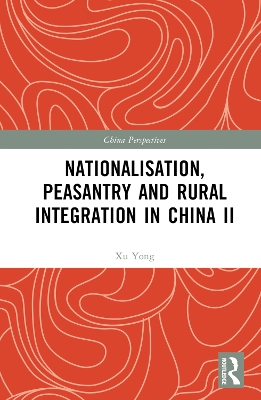 Nationalisation, Peasantry and Rural Integration in China II book