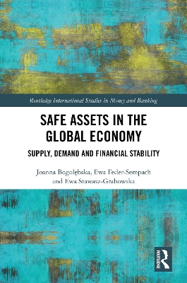 Safe Assets in the Global Economy: Supply, Demand and Financial Stability book