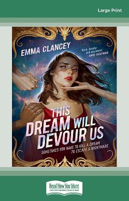 This Dream Will Devour Us by Emma Clancey