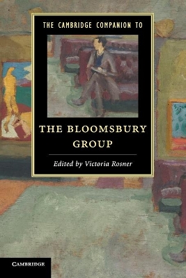 The Cambridge Companion to the Bloomsbury Group by Victoria Rosner