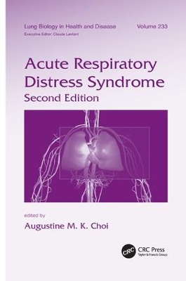 Acute Respiratory Distress Syndrome, Second Edition by Augustine M.K. Choi