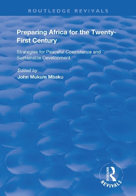 Preparing Africa for the Twenty-First Century: Strategies for Peaceful Coexistence and Sustainable Development book