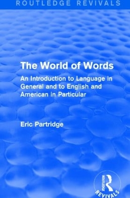 The World of Words by Eric Partridge