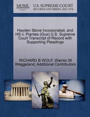 Hayden Stone Incorporated, and HS V. Piantes (Gus) U.S. Supreme Court Transcript of Record with Supporting Pleadings book