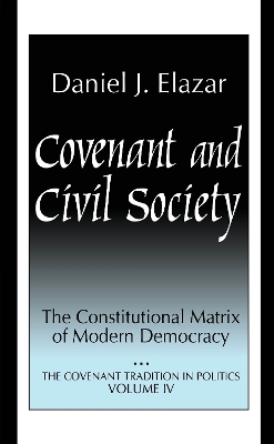 Covenant and Civil Society: Constitutional Matrix of Modern Democracy book