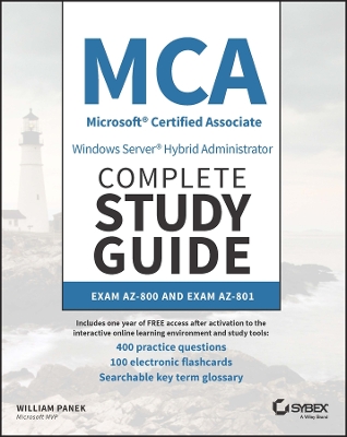 MCA Windows Server Hybrid Administrator Complete Study Guide with 400 Practice Test Questions: Exam AZ-800 and Exam AZ-801 book