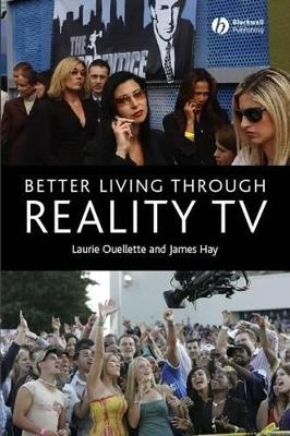 Better Living through Reality TV by Laurie Ouellette