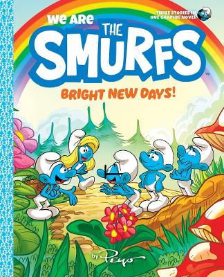 We Are the Smurfs: #3 Bright New Days! by Peyo