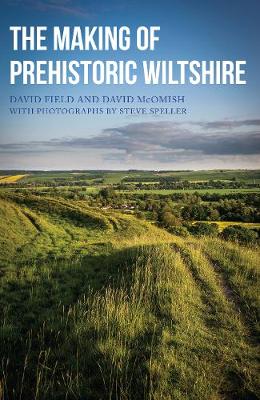 Making of Prehistoric Wiltshire book