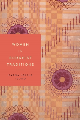 Women in Buddhist Traditions by Karma Lekshe Tsomo