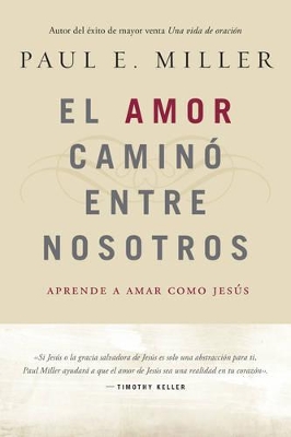 El Amor Camino Entre Nosotros book