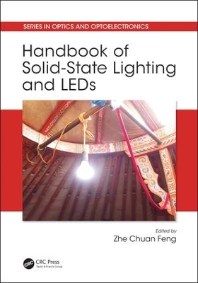 Handbook of Solid-State Lighting and LEDs by Zhe Chuan Feng