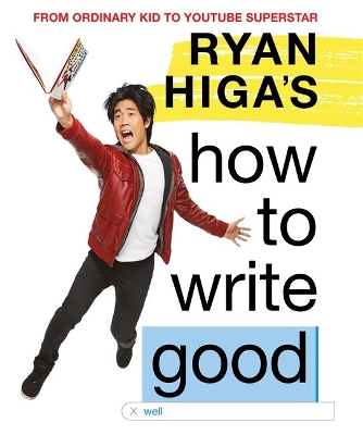 Ryan Higa's How to Write Good book