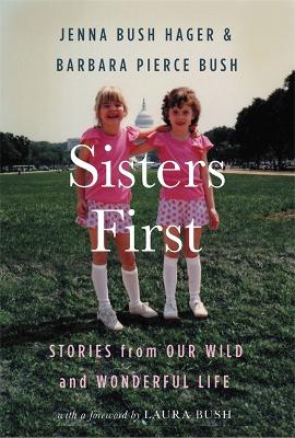 Sisters First by Jenna Bush Hager