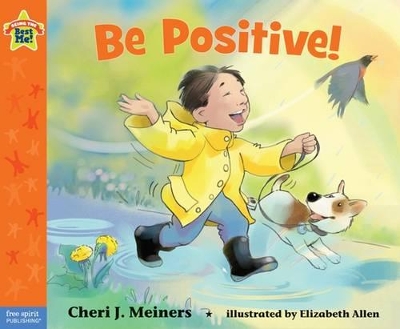 Be Positive! by Cheri J Meiners