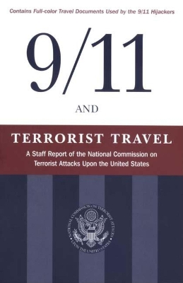 9/11 and Terrorist Travel by National Commission on Terrorist Attacks