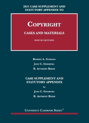 Copyright: Cases and Materials, 2021 Case Supplement and Statutory Appendix book