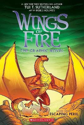 Escaping Peril: The Graphic Novel (Wings of Fire, Book Eight) book