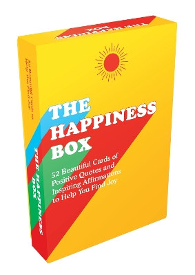 The Happiness Box: 52 Beautiful Cards of Positive Quotes and Inspiring Affirmations to Help You Find Joy book