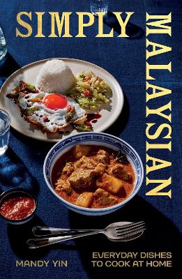 Simply Malaysian: Everyday Dishes to Cook at Home book