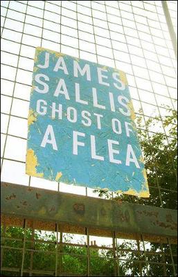 Ghost Of A Flea by James Sallis