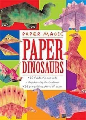 Paper Magic Paper Dinosaurs book