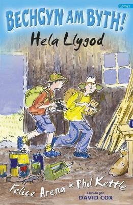 Cyfres Bechgyn am Byth!: Hela Llygod by Felice Arena