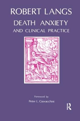 Death Anxiety and Clinical Practice by Robert Langs