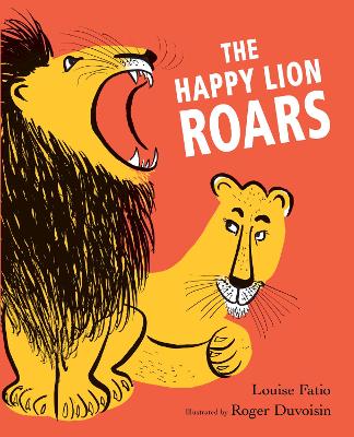 The Happy Lion Roars by Roger Duvoisin