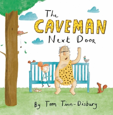 The Caveman Next Door by Tom Tinn-Disbury