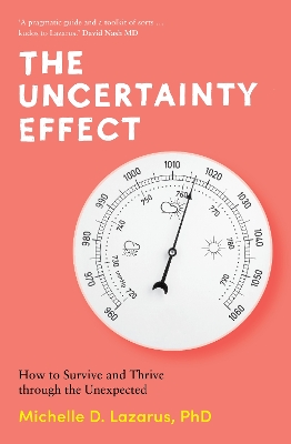 The Uncertainty Effect: How to Survive and Thrive Through the Unexpected book